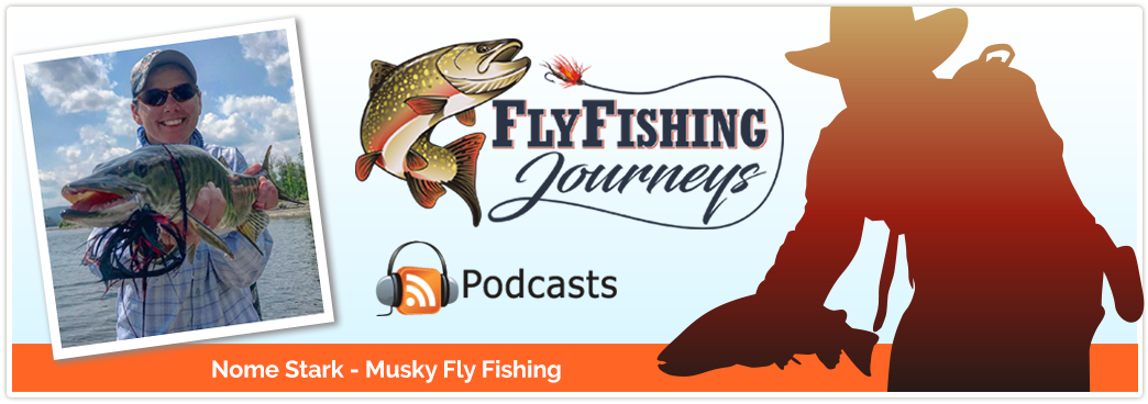 Fly Fishing Nome Stark Muskie Fly Fishing