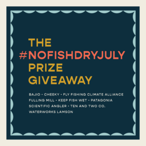 The #NoFishDryJuly Prize Giveaway